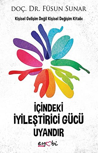 Icindeki Iyilestirici Gücü Uyandir