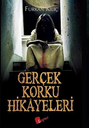 Gercek Korku Hikayeleri