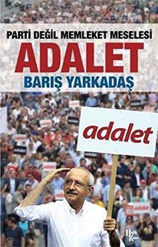 Adalet - Parti Degil Memleket Meselesi