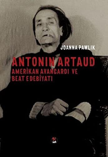 Antonin Artaud Amerikan Avangardi ve Beat Edebiyati