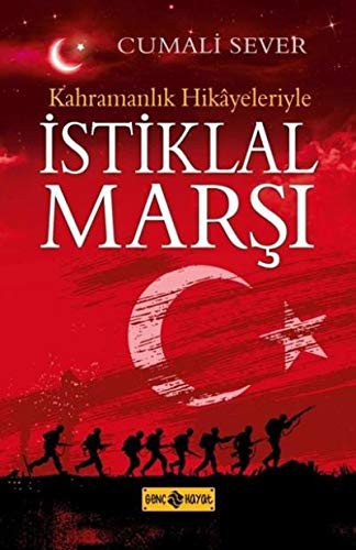 Kahramanlik Hikayeleriyle Istiklal Marsi