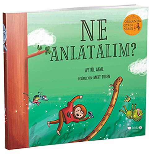 Ormanda Oyun Serisi 3- Ne Anlatalim?