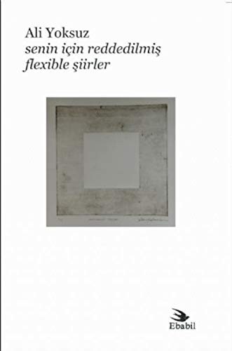 Senin Icin Reddedilmis Flexible Siirler