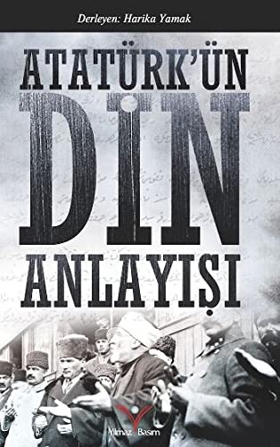 Atatürkün Din Anlayisi