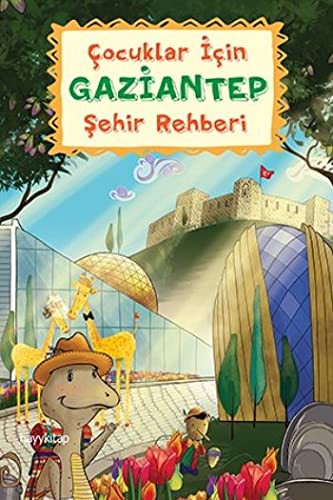 Cocuklar Icin Gaziantep Sehir Rehberi