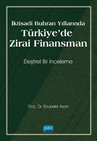 Iktisadi Buhran Yillarinda Türkiye'de Zirai Finansman