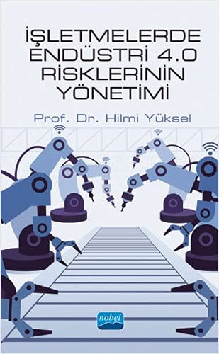 Isletmelerde Endüstri 4.0 Risklerinin Yönetimi