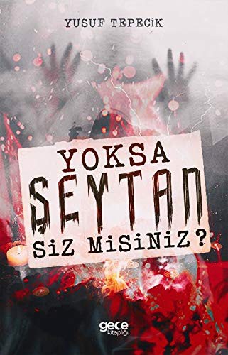 Yoksa Seytan Siz Misiniz?