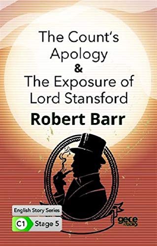The Count's Apology - The Exposure of Lord Stansford Ingilizce Hikayeler C1 Stage 5