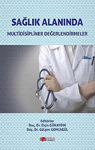 Saglik Alaninda Multidisipliner Degerlendirmeler