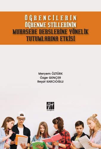 Ögrencilerin Ögrenme Stillerinin Muhasebe Derslerine Yönelik Tutumlarina Etkisi