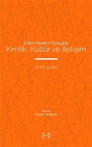 Erken Modern Dünyada Kimlik, Kültür ve Iletisim