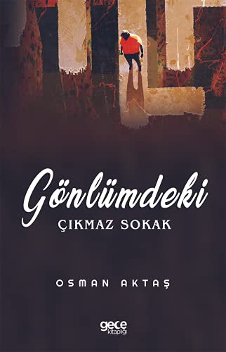 Gönlümdeki Cikmaz Sokak