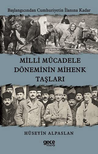 Milli Mücadele Döneminin Mihenk Taslari