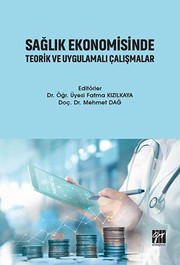 Saglik Ekonomisinde Teorik Ve Uygulamali Calismalar