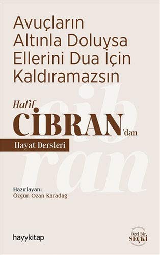 Avuçlarin Altinla Doluysa Ellerini Dua Için Kaldiramazsin