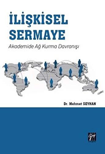 Iliskisel Sermaye Akademide Ag Kurma Davranisi