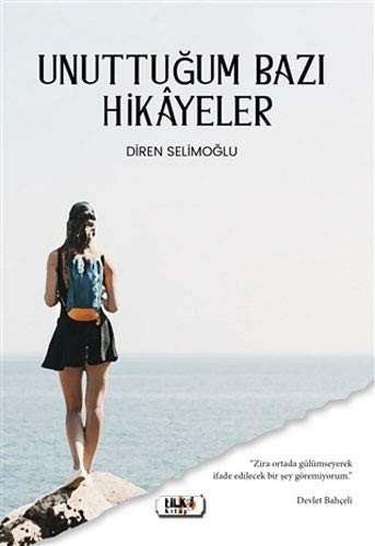 Unuttugum Bazi Hikayeler
