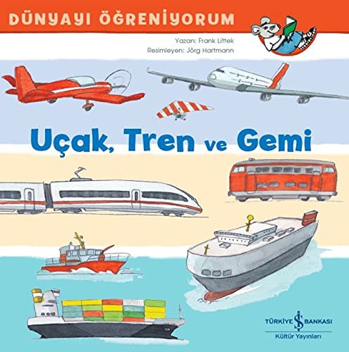 Ucak Tren ve Gemi