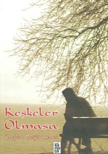 Keskeler Olmasa