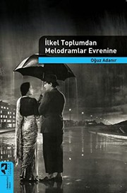 Ilkel Toplumdan Melodramlar Evrenine