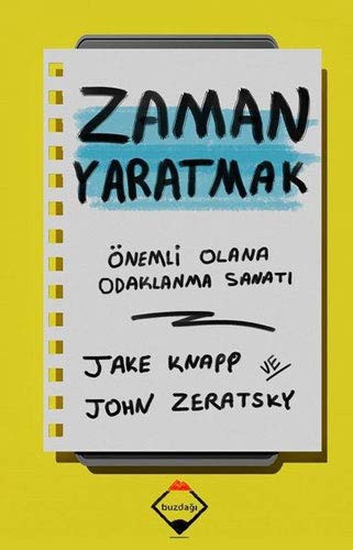 Zaman Yaratmak; Önemli Olana Odaklanma Sanati