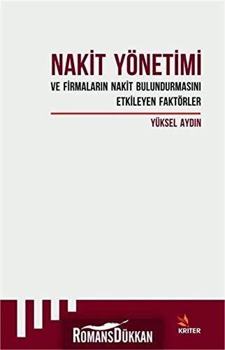Nakit Yönetimi ve Firmaların Nakit Bulundurmasını Etkileyen Faktörler