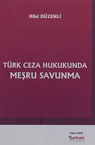 Türk Ceza Hukukunda Meşru Savunma