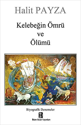 Kelebegin Omru ve Olumu