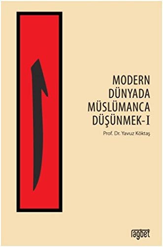 Modern Dünyada Müslümanca Düşünmek 1