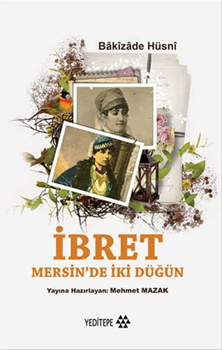 Ibret Mersin'de Iki Dugun