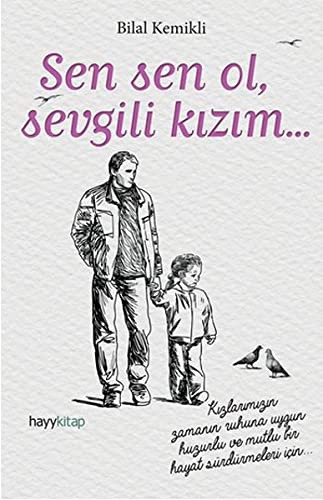 Sen Sen Ol Sevgili Kizim...