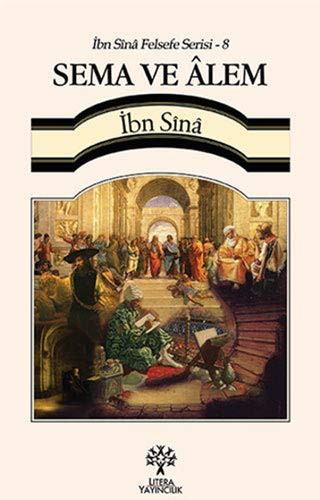 Ibn Sina Felsefe Serisi - 8 Sema ve Alem