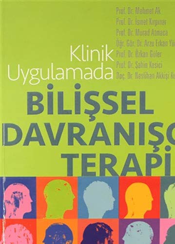 Klinik Uygulamada Bilissel Davranisci Terapi