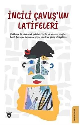 Incili Cavus'un Latifeleri
