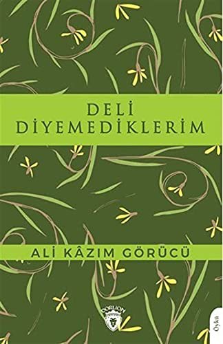 Deli Diyemediklerim