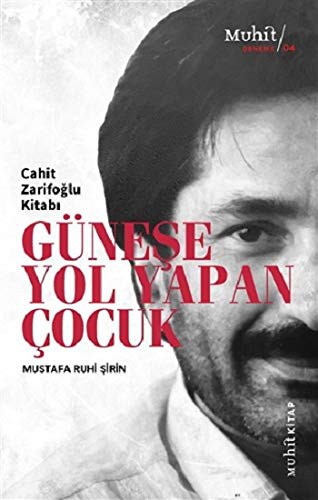 Günese Yol Yapan Cocuk; Cahit Zarifoglu Kitabi