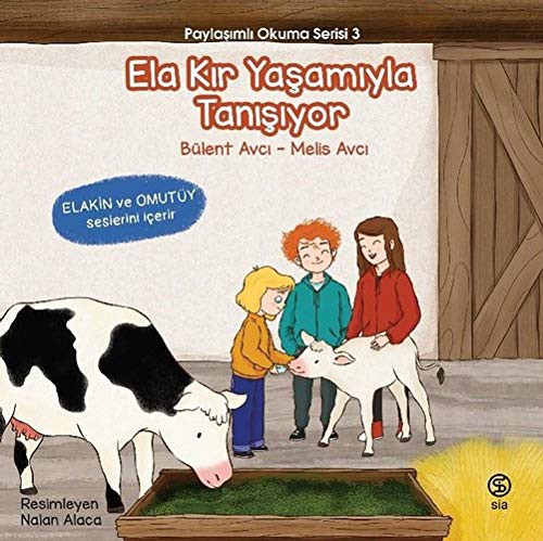 Ela Kir Yasamiyla Tanisiyor; Paylasimli Okuma Serisi 3