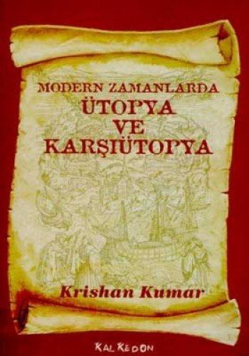 Ütopya Ve Karsi Ütopya Modern Zamanlarda