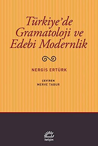 Türkiye'de Gramatoloji ve Edebi Modernlik