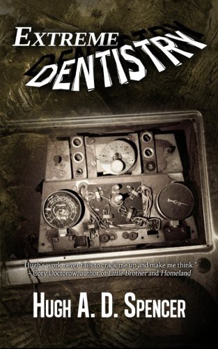 Extreme Dentistry