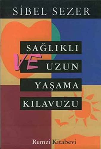 Saglikli Ve Uzun Yasama Kilavuzu