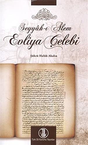 Seyyah - i Alem Evliya Celebi