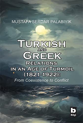Turkish and Greek Relations in an Age of Turmoil