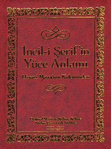 Incil-i Serif'in Yuce Anlami