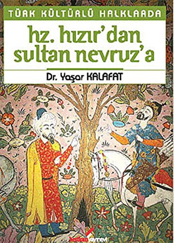 Turk Kulturlu Halklarda Hz. Hizir'dan, Sultan Nevruz'a