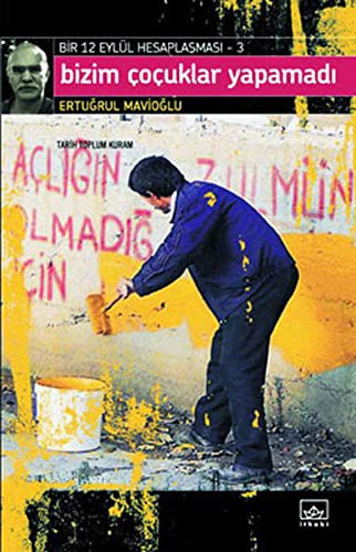 Bizim Cocuklar Yapamadi - Bir 12 Eylul Hesaplasmasi 3