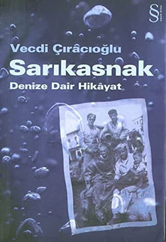 Sarikasnak - Denize Dair Hikayat