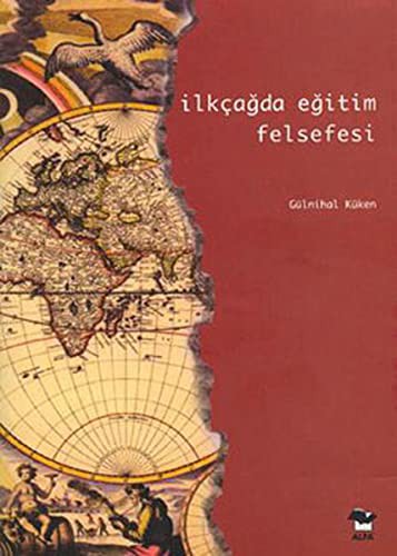Ilkcagda Egitim Felsefesi