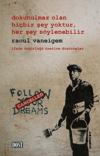 Dokunulmaz Olan Hicbir Sey Yoktur, Her Sey Söylenebilir